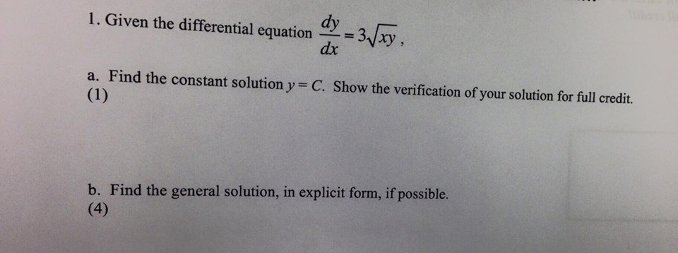 Solved 1. Given the differential equation dy/dx = 3 root xy, | Chegg.com