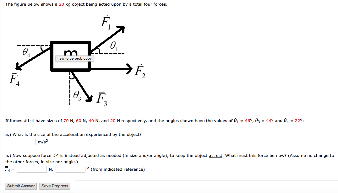 Solved The figure below shows a 20 kg object being acted | Chegg.com