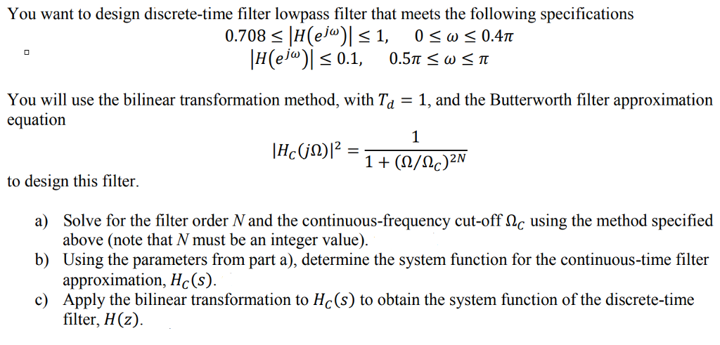 Solved You Want To Design Discrete-time Filter Lowpass | Chegg.com