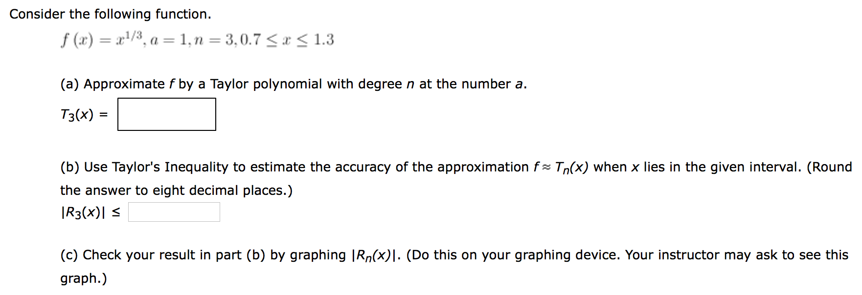 Solved Consider the following function. f(x)= x^1/3, a=1, | Chegg.com