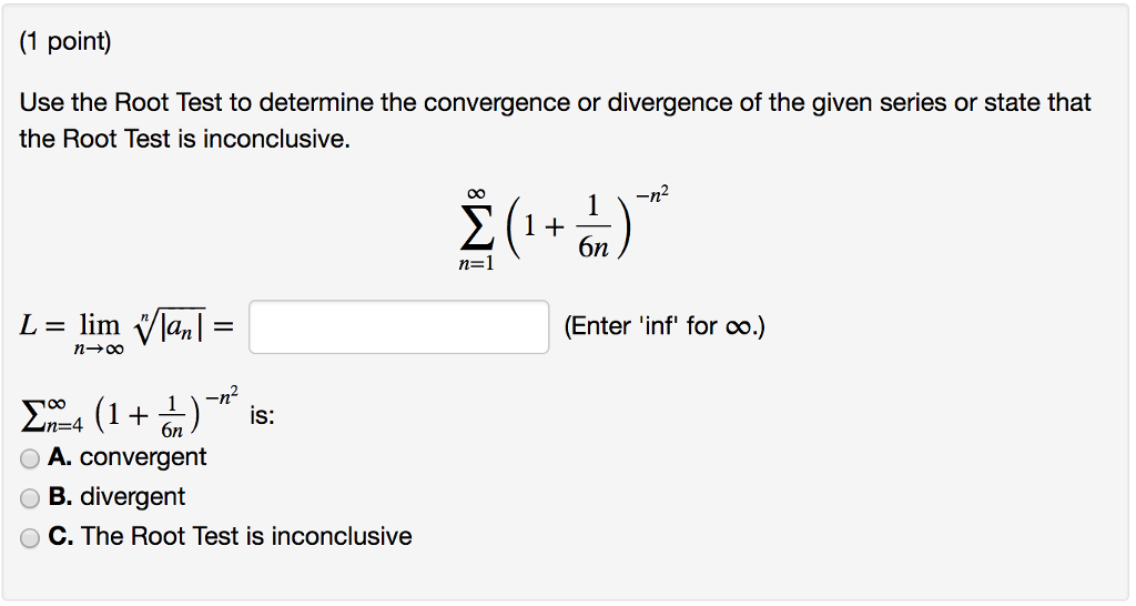Solved (1 point) Use the Root Test to determine the | Chegg.com
