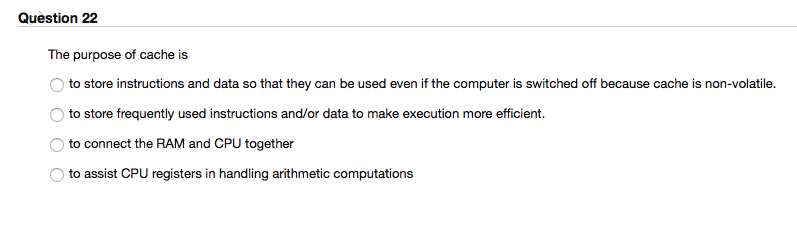 solved-question-22-the-purpose-of-cache-is-to-store-chegg