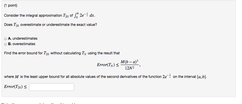 Solved (1 Point) Consider The Integral Approximation T20 Of | Chegg.com