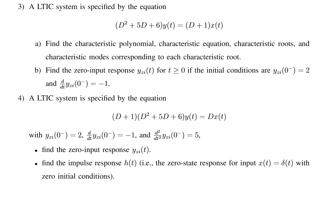 Solved A LTIC system is speci?ed by the equation (D2 + 5D + | Chegg.com