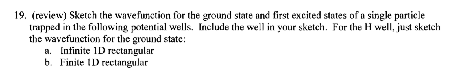 Solved Sketch the wavefunction for the ground state and | Chegg.com