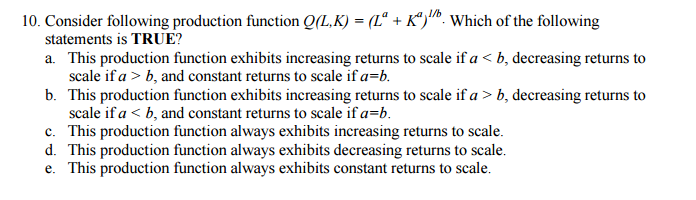 Solved Consider following production function Q (L, K) = | Chegg.com