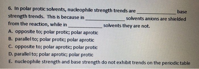 Solved In polar protic solvents, nucleophile strength trends | Chegg.com