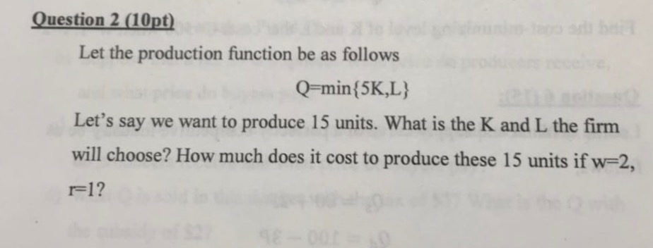 Solved Question 2 (10pt) Let the production function be as | Chegg.com