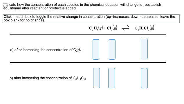 Solved Indicate how the concentration of each species in the