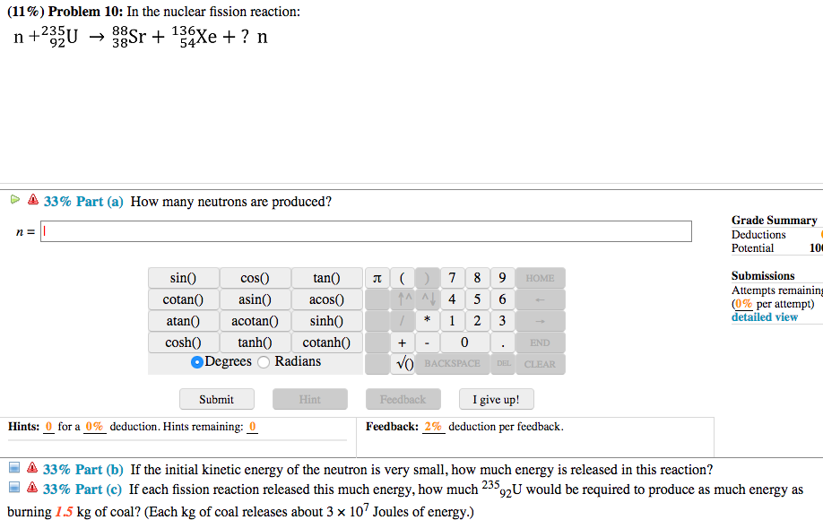 Solved (11%) Problem 10: In the nuclear fission reaction: | Chegg.com