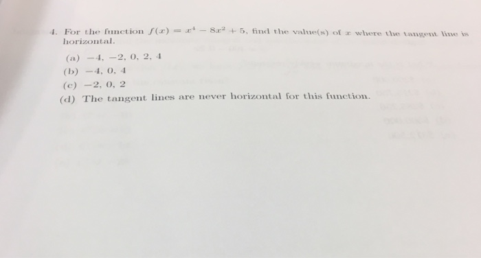 Solved For The Function F X X 4 8x 2 5 Find The