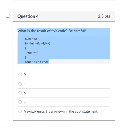 Solved D Question 4 2.5 pts What is the result of this code? | Chegg.com