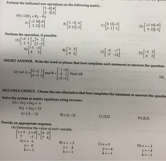 Solved Perform the indicated row operations on the following