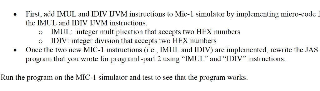 Solved First, add IMUL and IDIV IJVM instructions to Mic-1 | Chegg.com