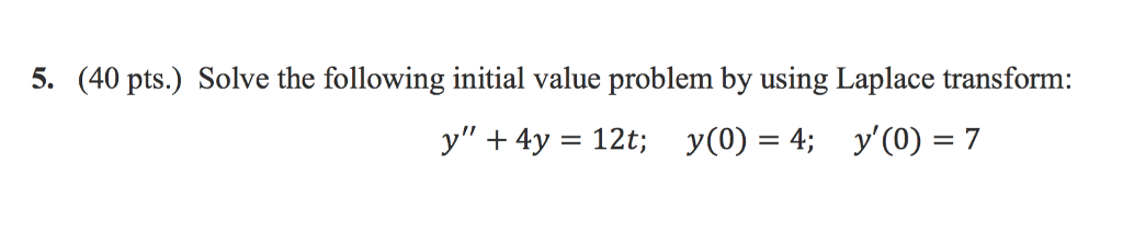 Solved Solve the following initial value problem by using | Chegg.com