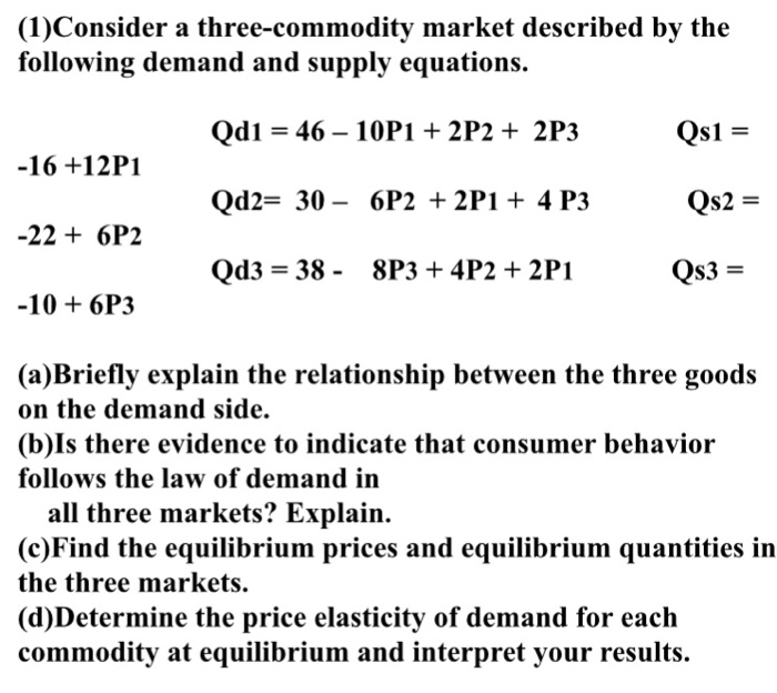 Solved Consider A Three-commodity Market Described By The 