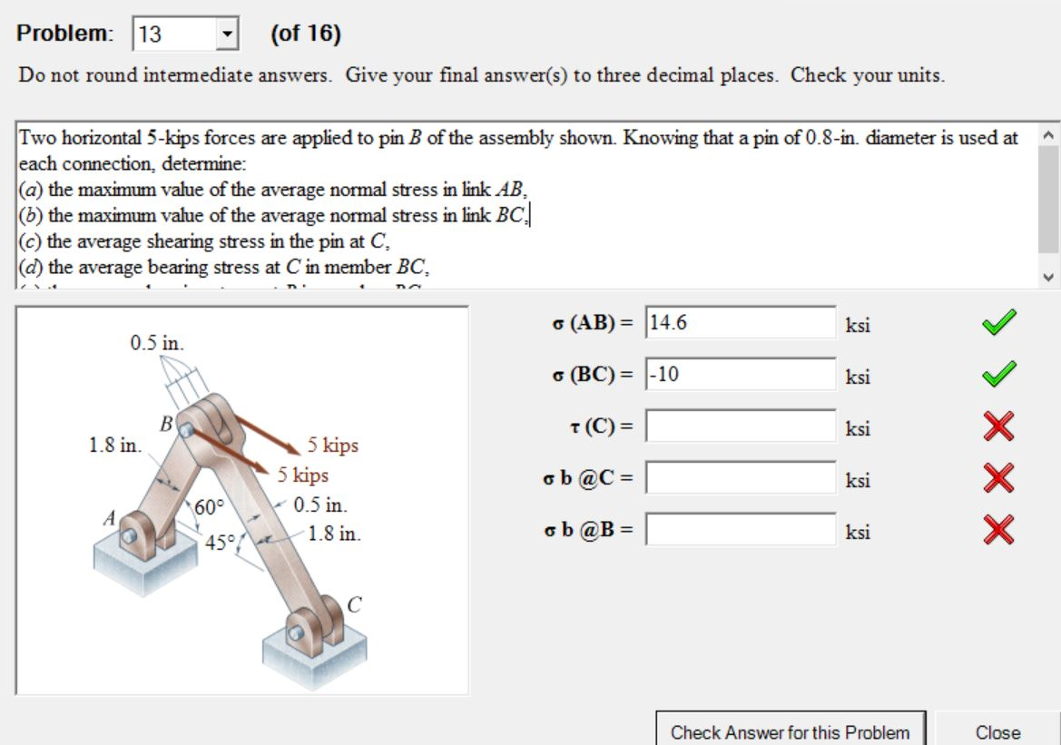 Solved Two horizontal 5kips forces are applied to pin B of