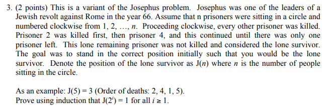 Solved 3. (2 points) This is a variant of the Josephus | Chegg.com