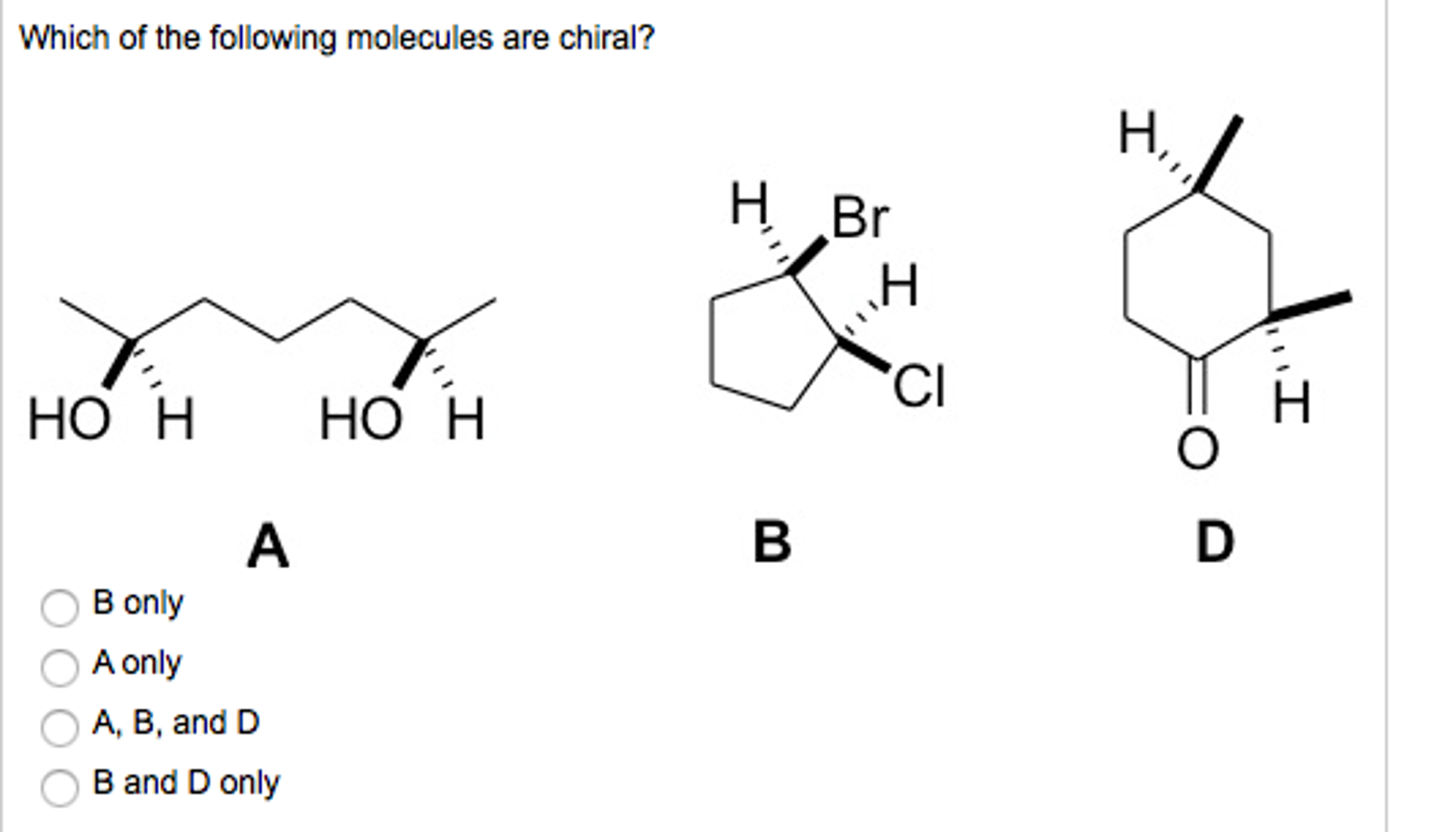 Solved Which Of The Following Molecules Are Chiral? B Only | Chegg.com