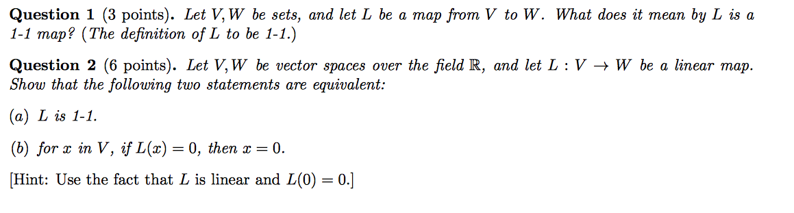 Solved Let V, W be sets, and let L be a map from V to W. | Chegg.com