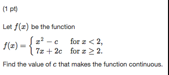 Solved Let f(x) be the function f(x)=Find the value of c | Chegg.com