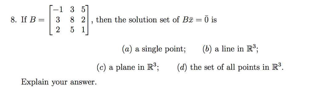 Solved -1 3 5 8. If B = | 3 8 21 , Then The Solution Set Of | Chegg.com