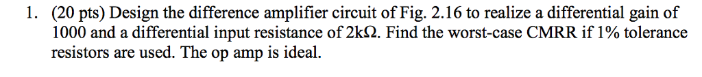 Solved (20 pts) Design the difference amplifier circuit of | Chegg.com