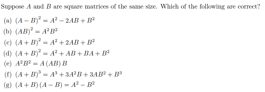 Solved Suppose A And B Are Square Matrices Of The Same Size. | Chegg.com