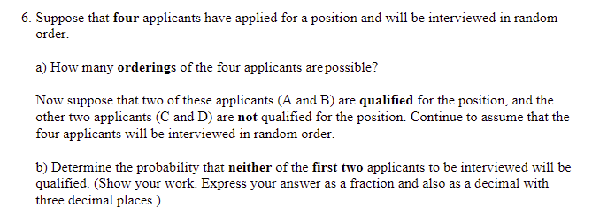 Solved 6. Suppose That Four Applicants Have Applied For A | Chegg.com