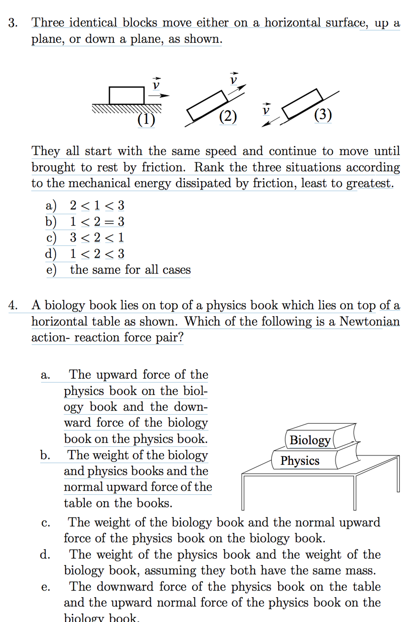 Solved Three identical blocks move either on a horizontal