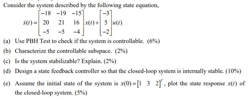 Solved Consider the system described by the following state | Chegg.com
