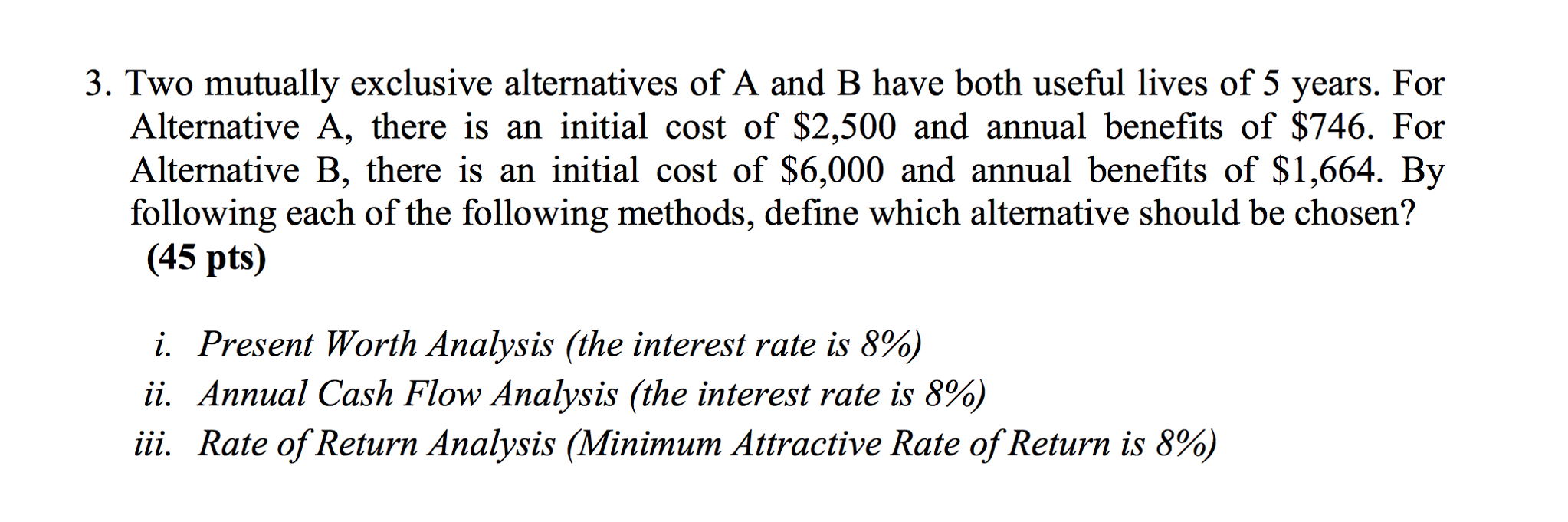 Solved Two Mutually Exclusive Alternatives Of A And B Have | Chegg.com