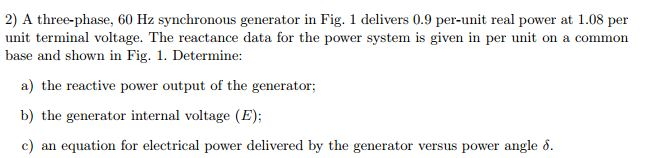 Solved 2) A three-phase, 60 Hz synchronous generator in Fig. | Chegg.com