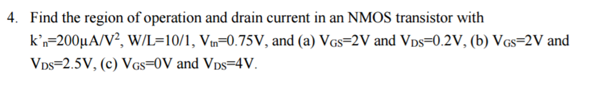 Solved Find the region of operation and drain current in an | Chegg.com