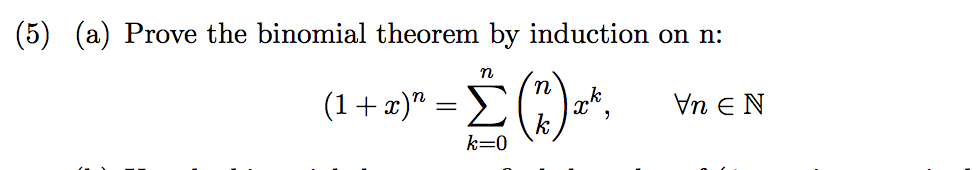 Solved Prove the binomial theorem by induction on n: (1 + | Chegg.com