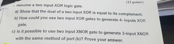 Solved (12 Points) : Assume A Two Input XOR Logic Gate. A) | Chegg.com