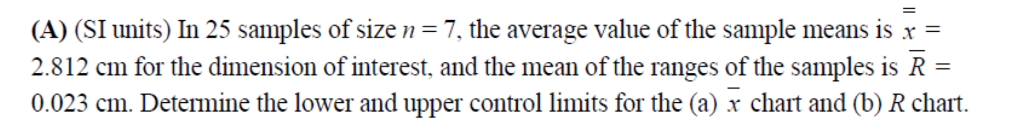 Solved (A) (SI units) In 25 samples of size n-1, the average | Chegg.com