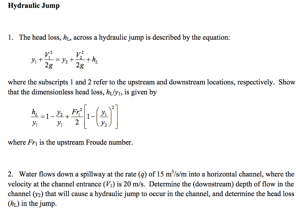 Solved Hydraulic Jump 1. The head loss, hi, across a