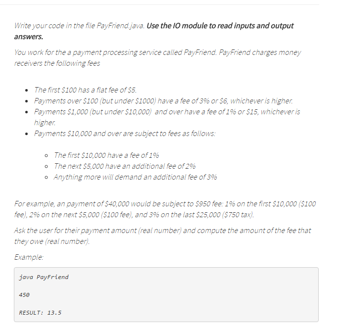 Solved Write your code in the file PayFriend.java. Use the | Chegg.com