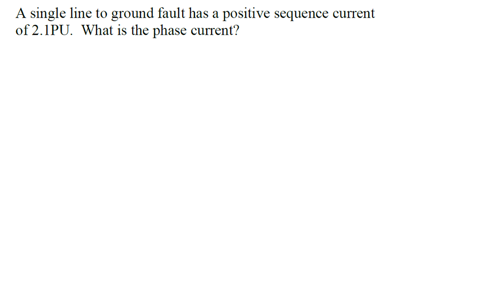 Solved A single line to ground fault has appositive sequence | Chegg.com