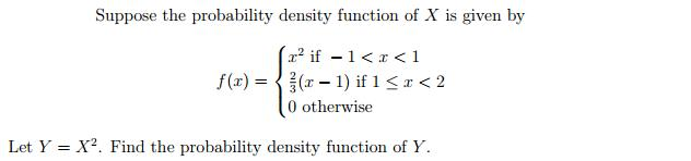 Suppose the probability density function of X is | Chegg.com