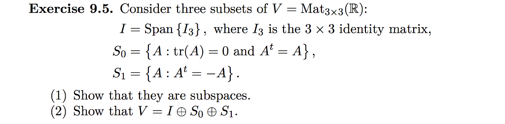 Solved Consider three subsets of V = Mat_3 times 3(R): I = | Chegg.com