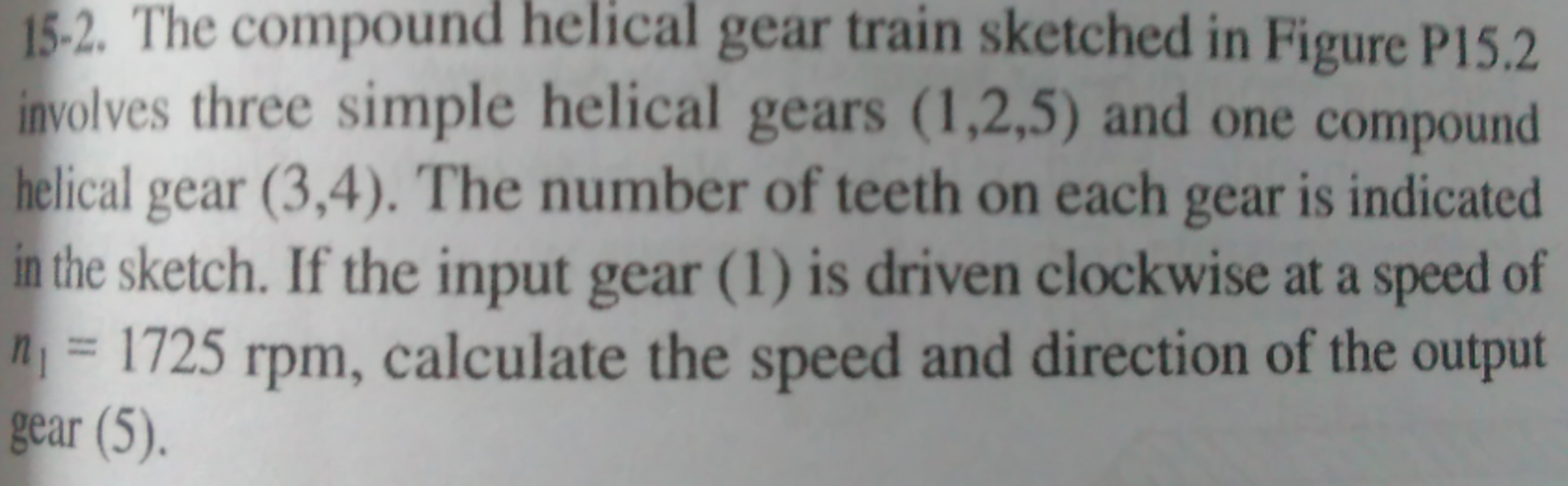 The compound helical gear train sketched in Figure