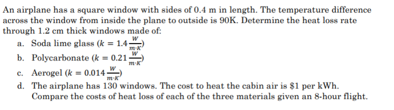 Solved An airplane has a square window with sides of 0.4 m | Chegg.com