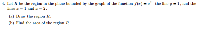 Solved 4. Let R be the region in the plane bounded by the | Chegg.com