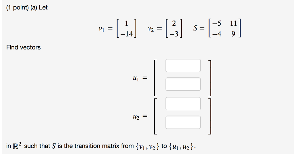 Solved 1 Point A Let S クー 14 4 9 Find Vectors U1 U2 Chegg Solved 1 Point A Let S クー 14 4 9 Find Vectors U1 U2 Chegg