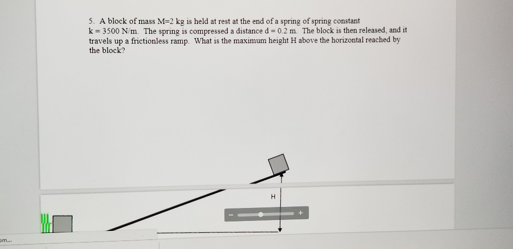 Solved 5, A block of mass M-2 kg is held at rest at the end | Chegg.com