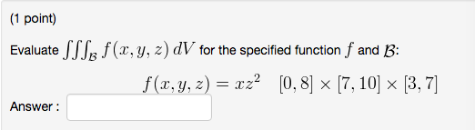 solved-evaluate-tripleintegral-b-f-x-y-z-dv-for-the-chegg