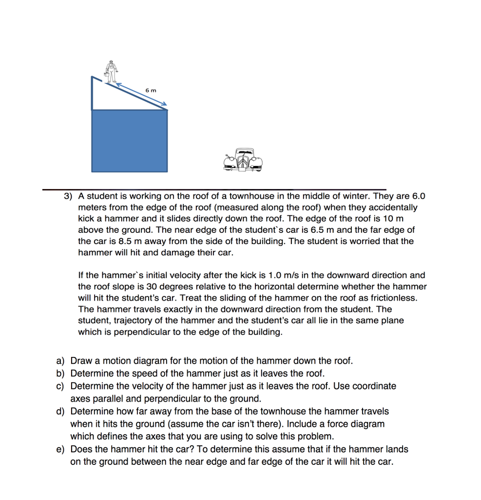 solved-6-m-3-a-student-is-working-on-the-roof-of-a-chegg