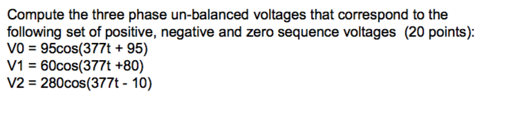 Solved Compute the three phase un-balanced voltages that | Chegg.com